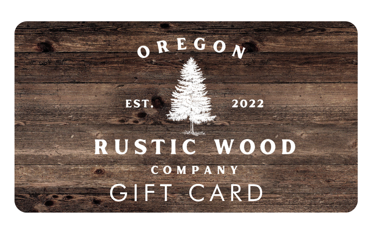 Oregon Rustic Wood Co. Gift Card